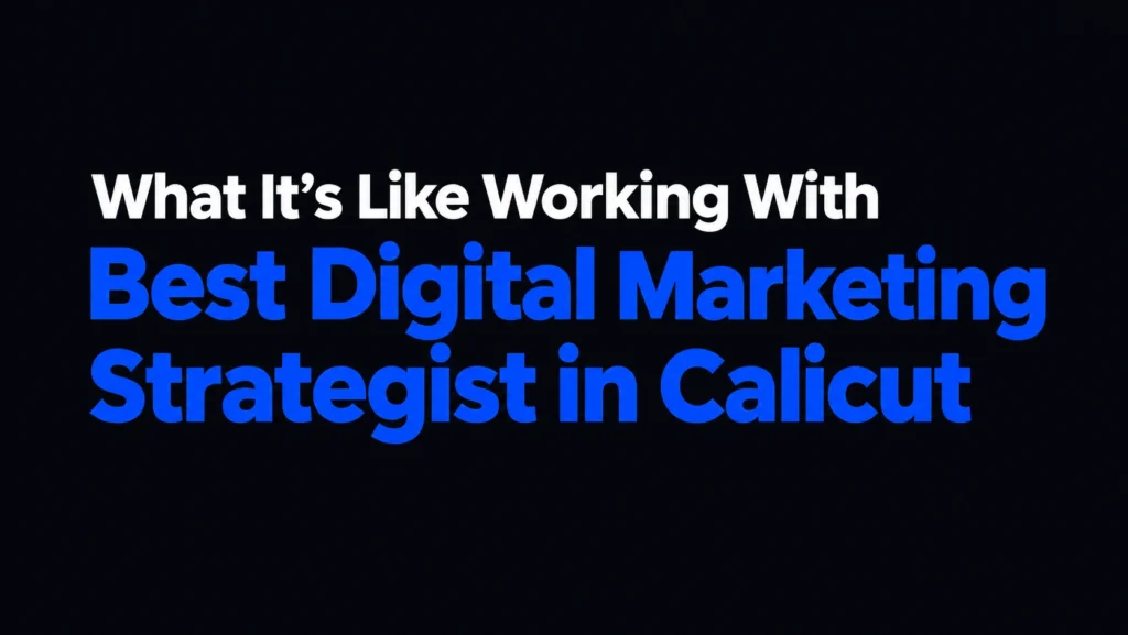 Best digital marketing strategist in calicu